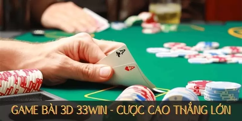 Luật chơi Game bài 3D 33WIN