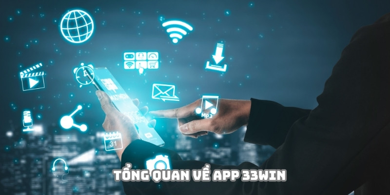 Tải app 33WIN là hoạt động được nền tảng khuyến khích thực hiện