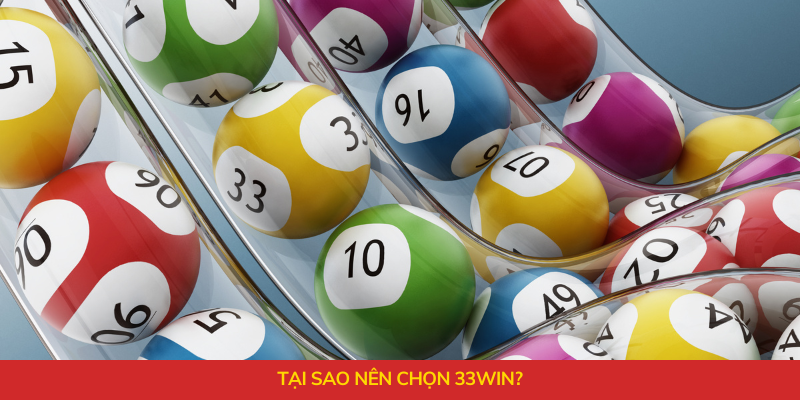 Tại sao nên chọn 33WIN?